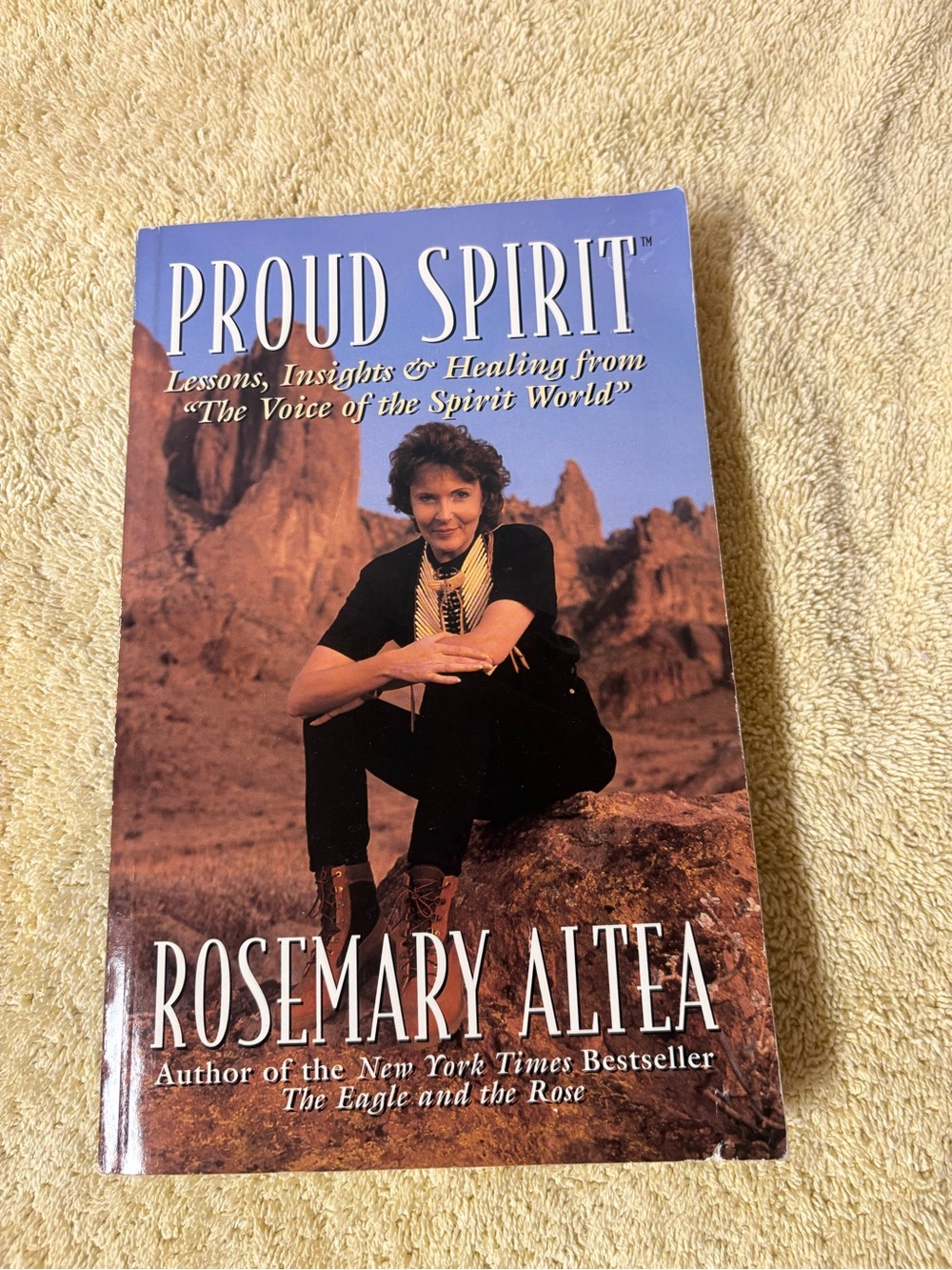 Proud Spirit Lessons Insights & Healing from the Spirit World Rosemary Altea